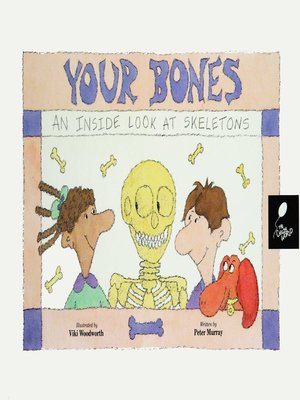 cover image of Your Bones—An Inside Look at Skeletons